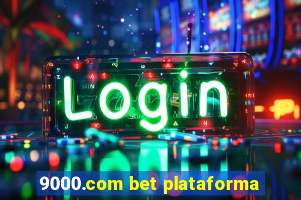 9000.com bet plataforma